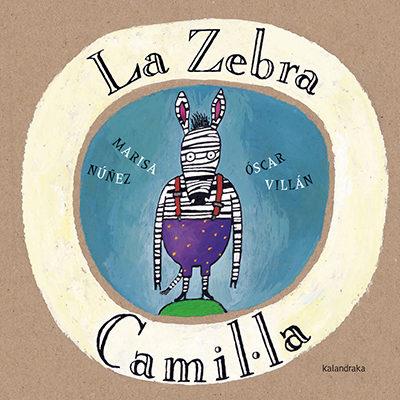 LA ZEBRA CAMIL.LA | 9788416804085 | NÚÑEZ, MARISA | Llibreria Online de Tremp