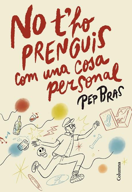 NO T'HO PRENGUIS COM UNA COSA PERSONAL | 9788466433051 | BRAS, PEP | Llibreria Online de Tremp