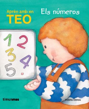 APREN AMB EN TEO: ELS NUMEROS | 9788499320618 | DENOU, VIOLETA | Llibreria Online de Tremp