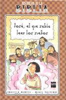 JOSE, EL QUE SABIA LEER LOS SUEÑOS. HISTORIAS DE LA BIBLIA | 9788434872844 | MONTES, GRACIELA;VALVERDE MIKEL | Llibreria Online de Tremp