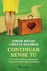 CONTINUAR SENSE TU | 9788498674323 | BUCAY, JORGE ; SALINAS, SILVIA | Llibreria Online de Tremp