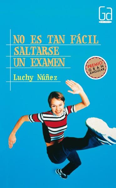 NO ES TAN FACIL SALTARSE UN EXAMEN | 9788434866188 | NUÑEZ, LUCHY | Llibreria Online de Tremp