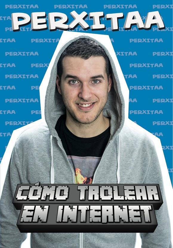 CÓMO TROLEAR EN INTERNET | 9788416498062 | PERXITAA | Llibreria Online de Tremp