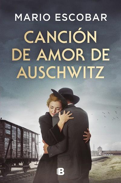 CANCIÓN DE AMOR DE AUSCHWITZ | 9788466679954 | ESCOBAR, MARIO | Llibreria Online de Tremp