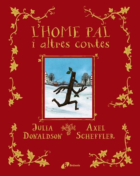 L'HOME PAL I ALTRES CONTES | 9788413491578 | DONALDSON, JULIA | Llibreria Online de Tremp