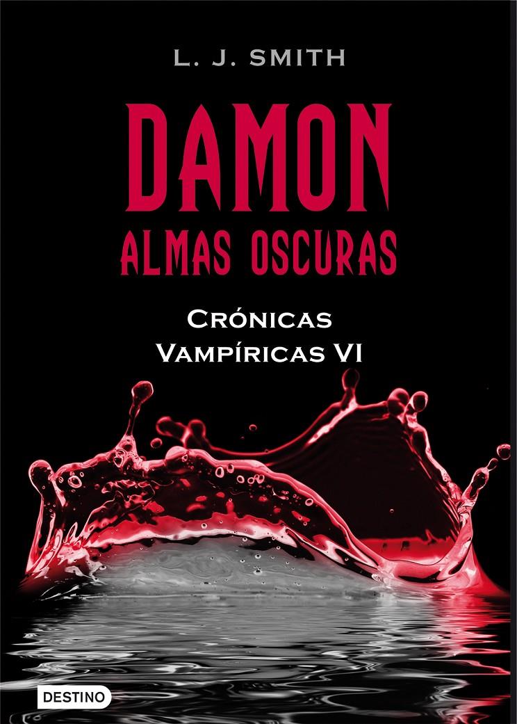 DAMON ALSMAS OSCURAS CRONICAS VAMPIRICAS VI | 9788408096221 | SMITH, L.J | Llibreria Online de Tremp