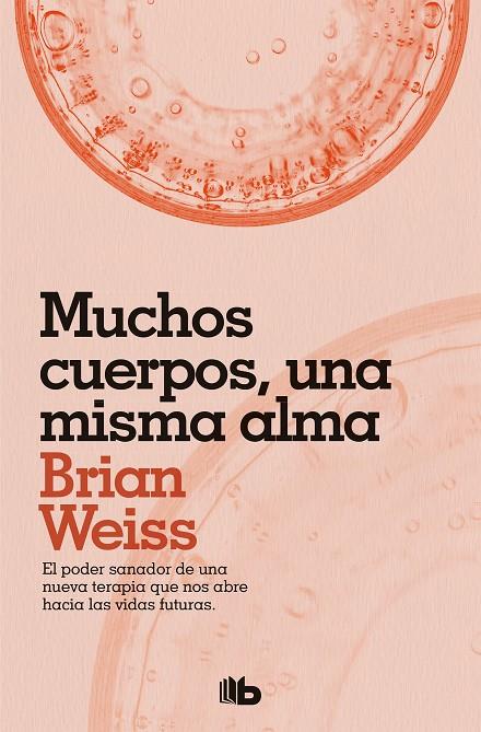 MUCHOS CUERPOS, UNA MISMA ALMA | 9788490706817 | WEISS, BRIAN | Llibreria Online de Tremp