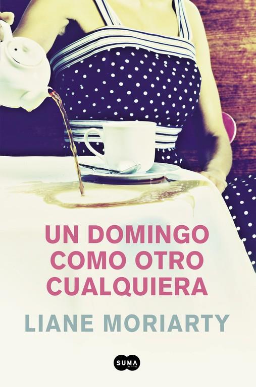 UN DOMINGO COMO OTRO CUALQUIERA | 9788491290902 | LIANE MORIARTY | Llibreria Online de Tremp