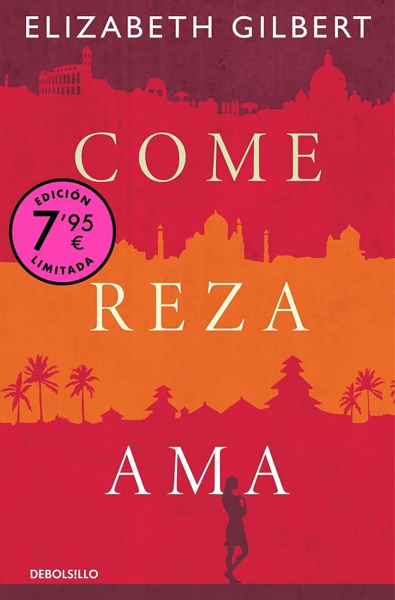 COME, REZA, AMA (CAMPAÑA DE VERANO EDICIÓN LIMITADA) | 9788466374286 | GILBERT, ELIZABETH | Llibreria Online de Tremp