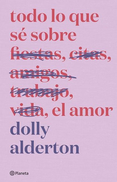 TODO LO QUE SÉ SOBRE EL AMOR. EDICIÓN ESPECIAL | 9788408279266 | ALDERTON, DOLLY | Llibreria Online de Tremp