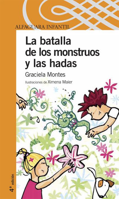 BATALLA DE LAS HADAS Y LOS MONSTRUOS, LA | 9788420469119 | SILVIA MONTES, GRACIELA | Llibreria Online de Tremp