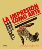 LA IMPRESION COMO ARTE | 9788498014044 | HUGHES, ANN D'ARCY/VERNON MORRIS, HEBE | Llibreria Online de Tremp