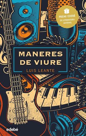 MANERES DE VIURE: PREMI EDEBÉ DE LITERATURA JUVENIL 2020 | 9788468348841 | LEANTE CHACÓN, LUIS | Llibreria Online de Tremp