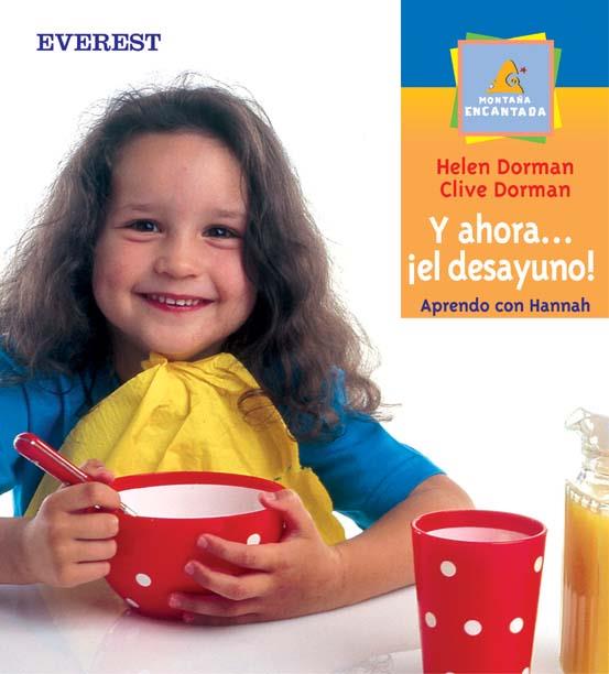 Y AHORA... ¡EL DESAYUNO!: APRENDO CON HANNAH | 9788424187309 | DORMAN, HELEN; DORMAN, CLIVE | Llibreria Online de Tremp