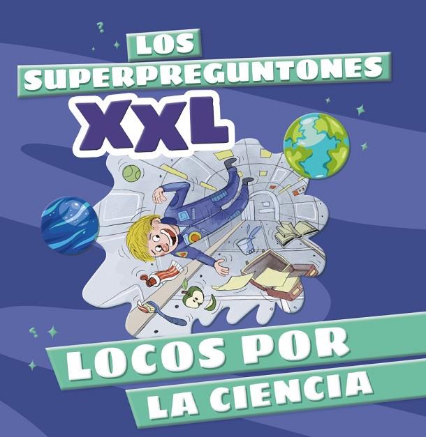 LOS SUPERPREGUNTONES XXL. LOCOS POR LA CIENCIA | 9788499744315 | VOX EDITORIAL | Llibreria Online de Tremp