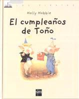 CUMPLEAÑOS DE TOÑO, EL | 9788434873414 | HOBBIE, HOLLY | Llibreria Online de Tremp