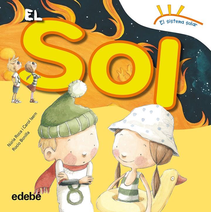 EL SOL | 9788468315645 | ROCA SOTO, NURIA/ISERN TORRENTE, CAROL | Llibreria Online de Tremp