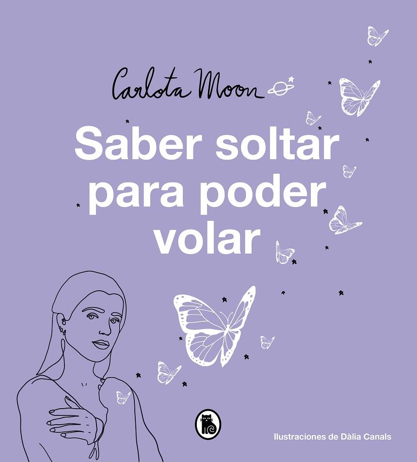 SABER SOLTAR PARA PODER VOLAR | 9788402425195 | MOON, CARLOTA | Llibreria Online de Tremp