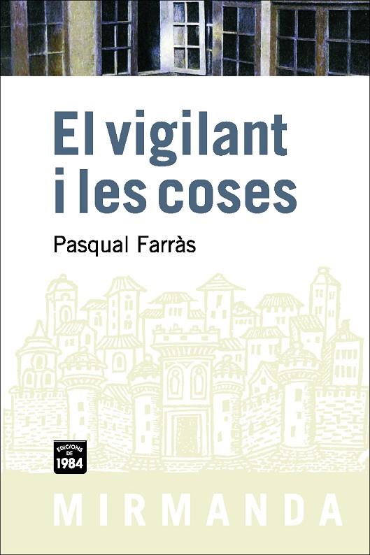 VIGILANT I LES COSES, EL | 9788492440351 | FARRAS, PASQUAL | Llibreria Online de Tremp