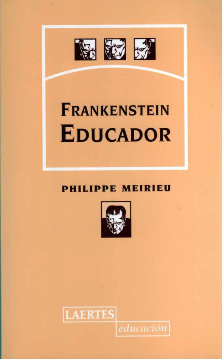 FRANKENSTEIN EDUCADOR | 9788475843490 | MEIRIEU, PHILIPPE | Llibreria Online de Tremp