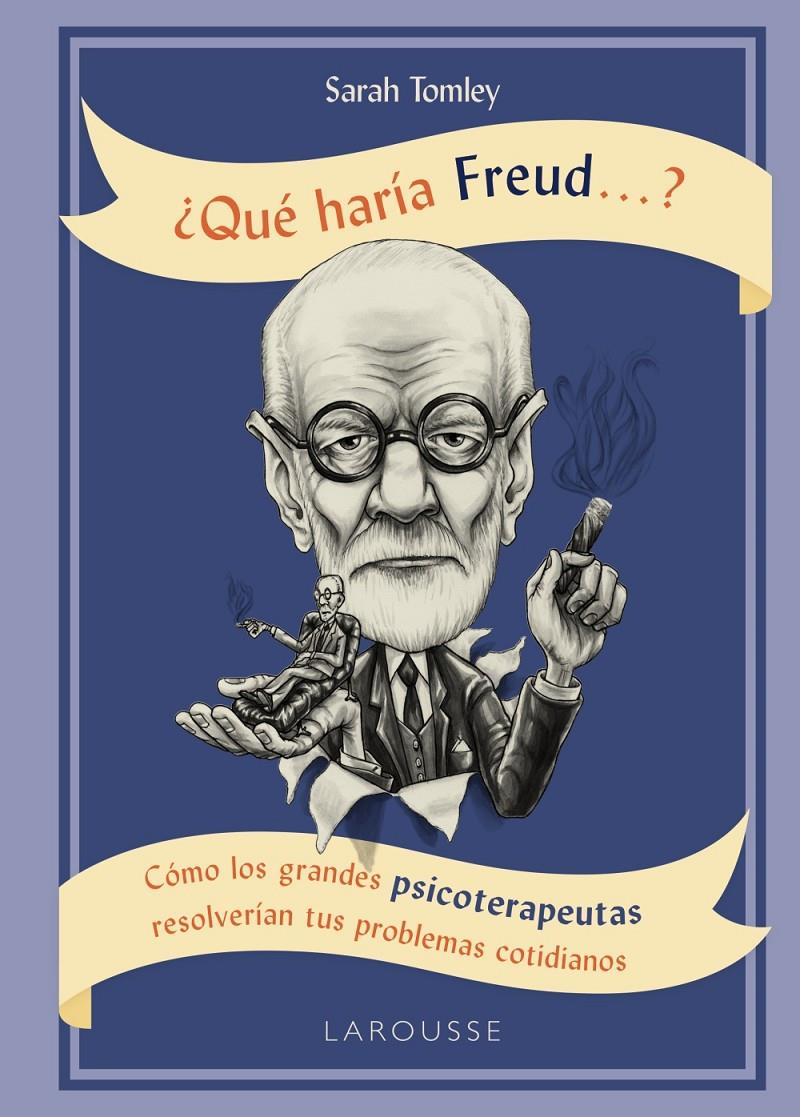 ¿QUÉ HARÍA FREUD ....? | 9788416984756 | TOMLEY, SARAH | Llibreria Online de Tremp