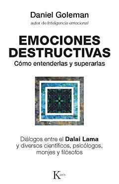 EMOCIONES DESTRUCTIVAS : COMO COMPRENDERLAS Y SUPERARLAS | 9788472455429 | GLOMAN, DANIEL | Llibreria Online de Tremp