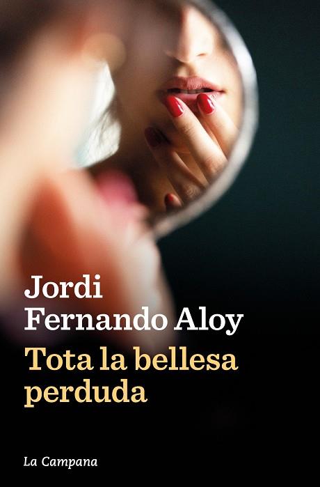 TOTA LA BELLESA PERDUDA | 9788419245847 | FERNANDO ALOY, JORDI | Llibreria Online de Tremp