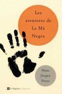 AVENTURES DE LA MA NEGRA, LES | 9788482643298 | PRESS, HANS JURGEN | Llibreria Online de Tremp