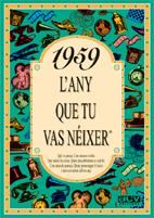 1959 : L'ANY QUE TU VAS NEIXER | 9788488907448 | COLLADO BASCOMPTE, ROSA | Llibreria Online de Tremp