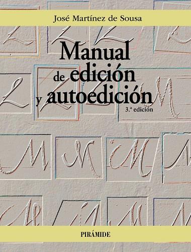 MANUAL DE EDICIÓN Y AUTOEDICIÓN | 9788436848953 | MARTÍNEZ DE SOUSA, JOSÉ | Llibreria Online de Tremp