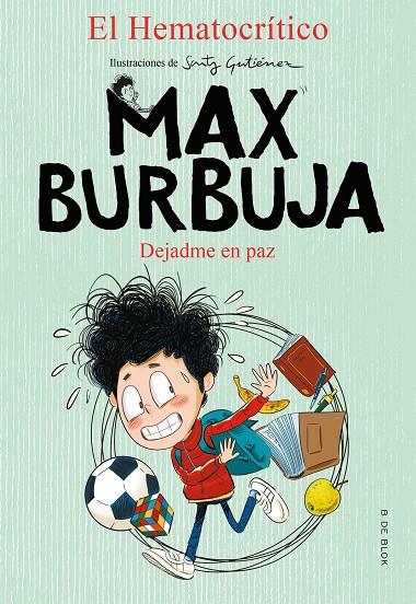 MAX BURBUJA 1 - DEJADME EN PAZ | 9788417921873 | EL HEMATOCRÍTICO
