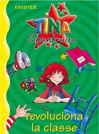 TINA SUPERBRUIXA REVOLUCIONA LA CLASSE | 9788483041697 | KNISTER | Llibreria Online de Tremp