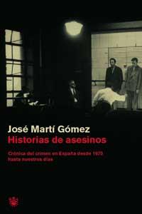 HISTORIAS DE ASESINOS | 9788478710935 | MARTI GOMEZ, JOSE | Llibreria Online de Tremp