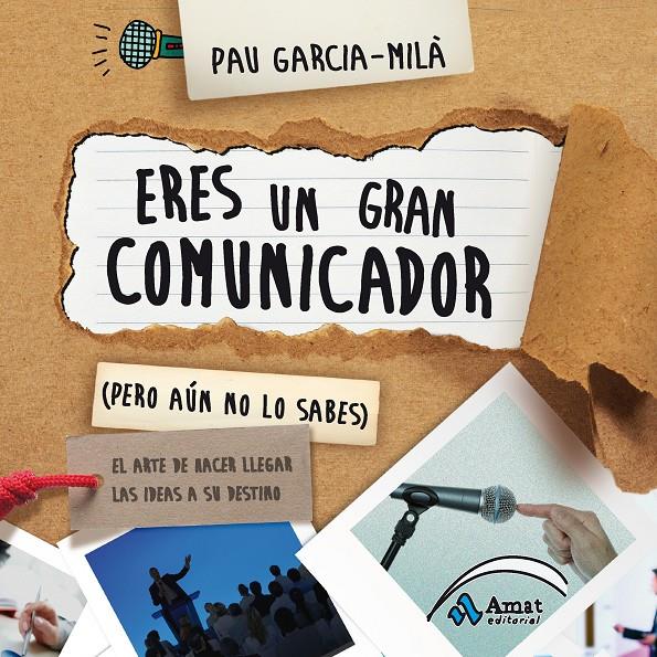 ERES UN GRAN COMUNICADOR (PERO AÚN NO LO SABES) | 9788497357586 | GARCIA-MILÀ PUJOL, PAU | Llibreria Online de Tremp