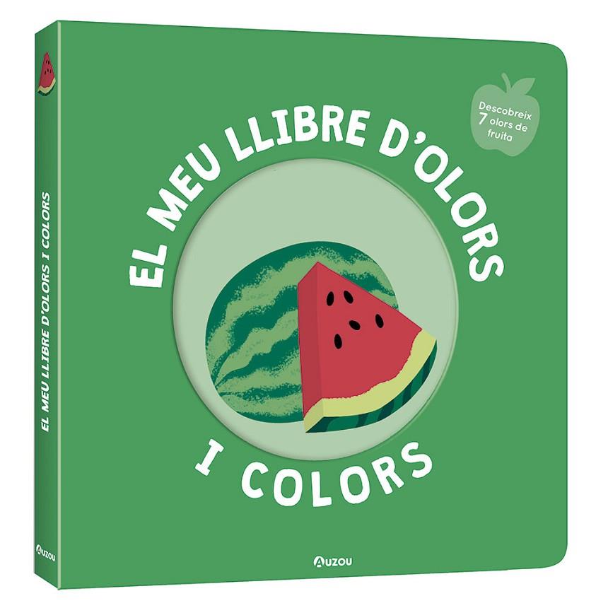 EL MEU LLIBRE D'OLORS I COLORS. FRUITES DELICIOSES | 9791039519465 | MR. IWI | Llibreria Online de Tremp