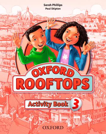 OXFORD ROOFTOPS 3. ACTIVITY BOOK | 9780194503365 | PHILLIPS, SARAH/SHIPTON, PAUL | Llibreria Online de Tremp