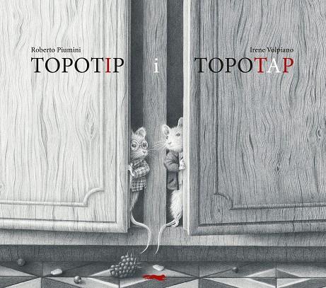 TOPOTIP I TOPOTAP | 9788412863147 | PIUMINI, ROBERTO | Llibreria Online de Tremp