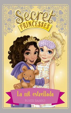 SECRET PRINCESSES 3. LA NIT ESTRELLADA | 9788424659417 | BANKS, ROSIE | Llibreria Online de Tremp