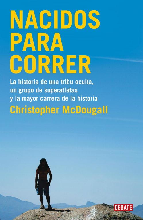 NACIDOS PARA CORRER | 9788483069479 | MCDOUGALL, CHRISTOPHER | Llibreria Online de Tremp