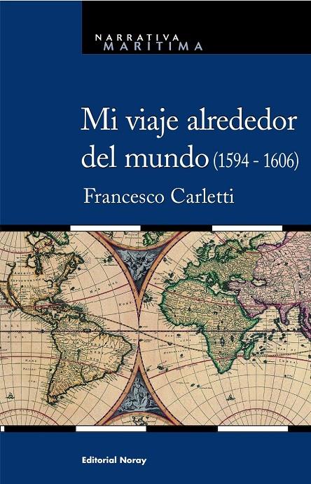 MI VIAJE ALREDEDOR DEL MUNDO (1594-1606) | 9788474861693 | CARLETTI, FRANCESCO | Llibreria Online de Tremp