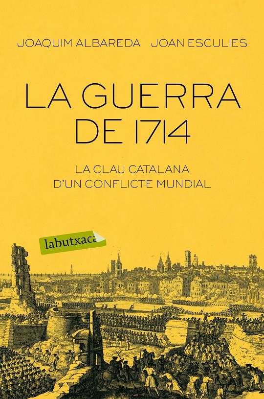 LA GUERRA DE 1714 | 9788416334674 | JOAQUIM ALBAREDA SALVADÓ/JOAN ESCULIES SERRAT | Llibreria Online de Tremp