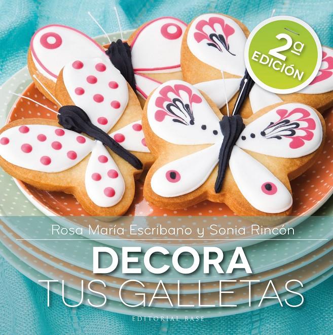 DECORA TUS GALLETAS | 9788415706014 | ESCRIBANO, ROSA MARIA; RINCON, SONIA | Llibreria Online de Tremp