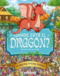 ¿DONDE ESTA EL DRAGON? | 9788467962963 | MORAN, PAUL/GRETA, ADRIENN/SANTILLAN JORGE/FORIZS, GERGELY/BATTEN, JOHN/LINLEY, ADAM | Llibreria Online de Tremp