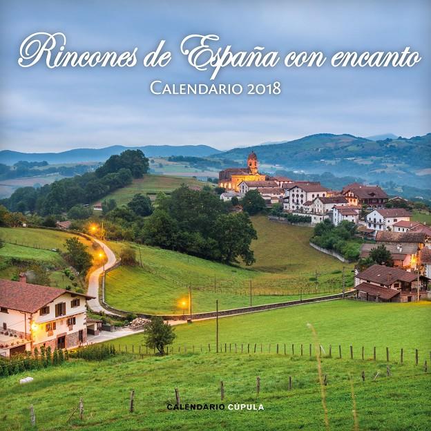 CALENDARIO RINCONES DE ESPAÑA CON ENCANTO 2018 | 9788448023492 | AA. VV. | Llibreria Online de Tremp