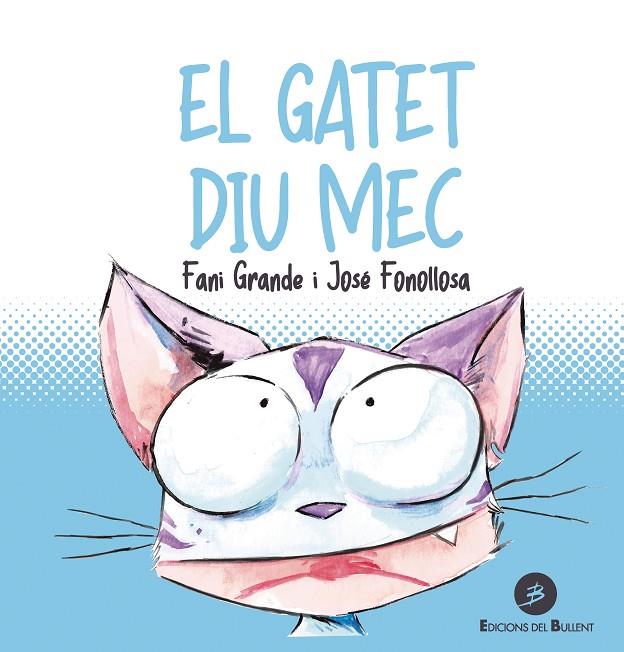 EL GATET DIU MEC | 9788499042893 | GRANDE SERRANO, FANI/FONOLLOSA, JOSÉ | Llibreria Online de Tremp