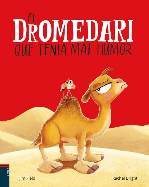 EL DROMEDARI QUE TENIA MAL HUMOR | 9788447953691 | BRIGHT, RACHEL | Llibreria Online de Tremp