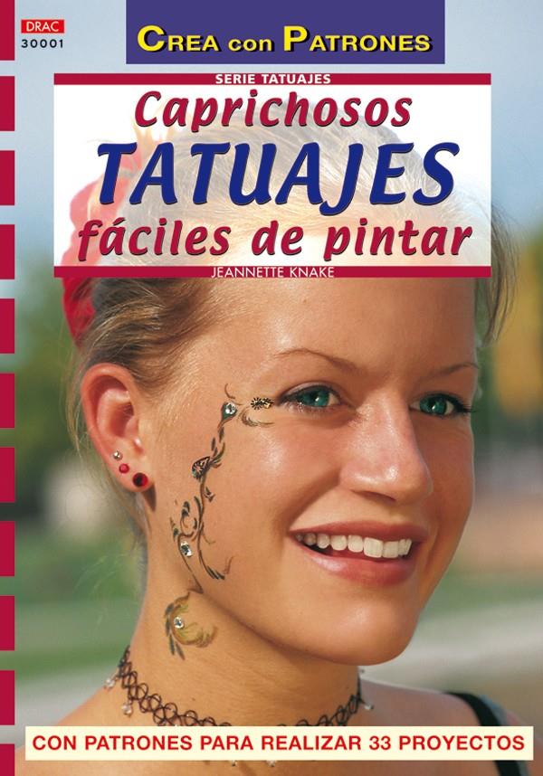 CAPRICHOSOS TATUAJES FACILES DE PINTAR | 9788496365339 | KNAKE, JEANNETTE | Llibreria Online de Tremp