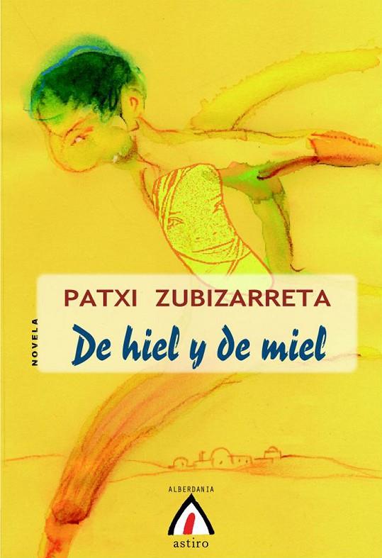 DE HIEL Y DE MIEL | 9788498680218 | ZUBIZARRETA, PATXI (1964- )