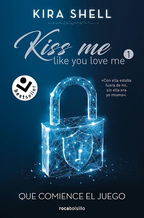 QUE COMIENCE EL JUEGO (KISS ME LIKE YOU LOVE ME 1) | 9788419498212 | SHELL, KIRA | Llibreria Online de Tremp