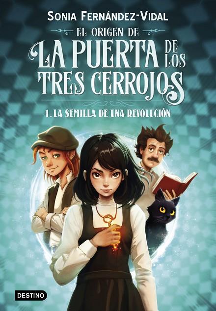 EL ORIGEN DE LA PUERTA DE LOS TRES CERROJOS 1. LA SEMILLA DE UNA REVOLUCIÓN | 9788408294030 | FERNÁNDEZ-VIDAL, SÓNIA | Llibreria Online de Tremp